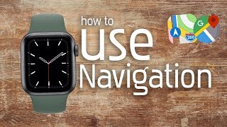 How to Use Apple Watch Navigation [upl. by Craner798]