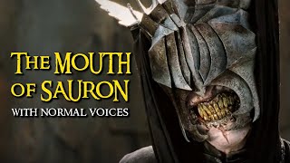 The Mouth of Sauron With Normal Voices [upl. by Noel458]