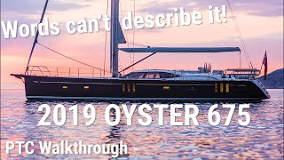 Oyster 675 Sailboat Tour 2019 Walkthrough PTC Review [upl. by Chapnick]