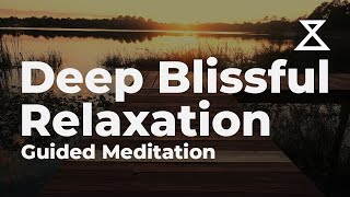 Deep Blissful Relaxation Guided Meditation 30 Minutes [upl. by Jillane]