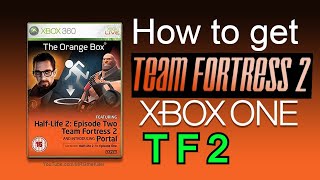 How to get TF2 on Xbox One amp Series X ● Team Fortress 2 Read Description Still Works 2023 [upl. by Ediva309]