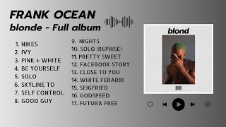 FRANK OCEAN  blonde FULL ALBUM [upl. by Towne]