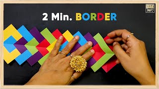 Make Border in Just 2 Minutes  Episode 4 DIY [upl. by Tergram]