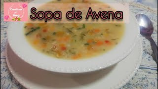 Sopa de avena nutritiva  preparación facil [upl. by Sifan14]