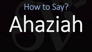 How to Pronounce Ahaziah CORRECTLY [upl. by Liryc]