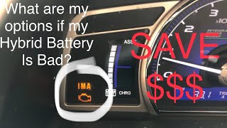 What Are My Options If My Hybrid Battery is Bad Honda Civic Hybrid 0611 IMA Light On SAVE MONEY [upl. by Nerot]