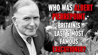 Who was Albert Pierrepoint  Britains most famous hangman [upl. by Ecinhoj]