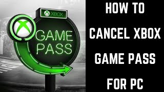 How to Cancel Xbox Game Pass for PC [upl. by Kohn]