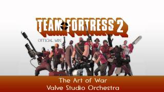 Team Fortress 2 Soundtrack  The Art of War [upl. by Wash388]