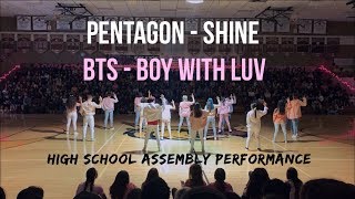 HKDC PENTAGON SHINE  BTS BOY WITH LUV HIGH SCHOOL ASSEMBLY Public Dance Performance [upl. by Netaf]