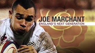 Joe Marchant Englands next generation [upl. by Nylecyoj]