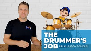 Drum Lesson for Kids  The Drummers Job [upl. by Ayanahs]