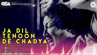 Ja Dil Tenoon De Chadya  Nusrat Fateh Ali Khan  complete full version  OSA Worldwide [upl. by Noe]