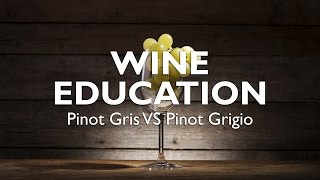 WINE EDUCATION  Pinot Gris VS Pinot Grigio [upl. by Isahella]