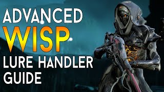 WARFRAME Advanced WISP Eidolon Lure Handler Guide [upl. by Eudosia]