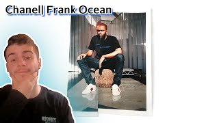 Frank Ocean  Chanel Reaction [upl. by Kristoforo]