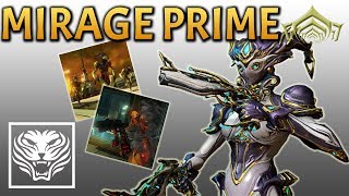 Warframe  Mirage Prime Guide [upl. by Eilrahs53]