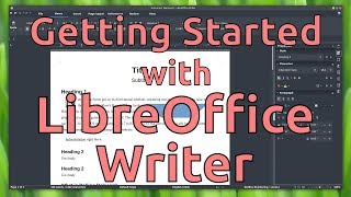 Getting Started with LibreOffice Writer [upl. by Costello]