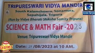 SCIENCE amp MATH Fair2023 Venue Tripureswari Vidya MandirSAMBAD TRIPURA [upl. by Hoo]