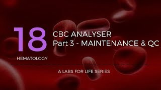 CBC Analyzer Part 3 – Maintenance and QC [upl. by Trescott]