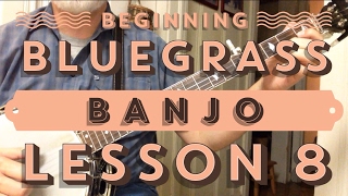 Learn to Play Bluegrass Banjo  Lesson 8 [upl. by Misty154]