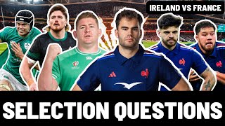 IRELAND vs FRANCE SELECTION QUESTIONS [upl. by Brice]