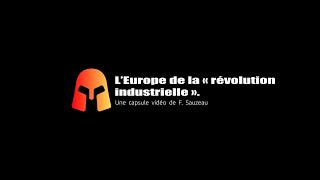 L’Europe de la « révolution industrielle » [upl. by Eidarb917]