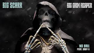 Big Scarr  No Ball feat Baby K Official Audio [upl. by Kellda]