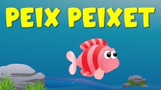 PEIX PEIXET  Cançons Infantils Catalanes  Cancion Para Niños [upl. by Neffets]