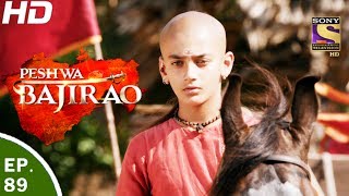 Peshwa Bajirao  पेशवा बाजीराव  Ep 89  25th May 2017 [upl. by Cirdor]