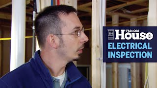 How to Conduct a Rough Electrical Inspection  This Old House [upl. by Tila]