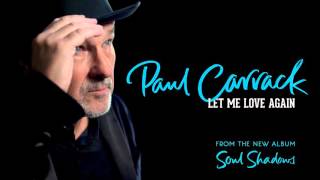 Paul Carrack  Let Me Love Again audio [upl. by Sharron]