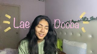 Lae Dooba  Aiyaary  Cover by Tanishka Bahl [upl. by Downe]