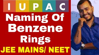 11 chap 12  IUPAC 11  Namig Of Aromatic Compounds  BeNZeNe Rings IIT JEE MAINS NEEET [upl. by Gillian443]