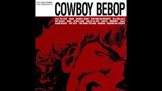 Cowboy Bebop OST [upl. by Anurb]