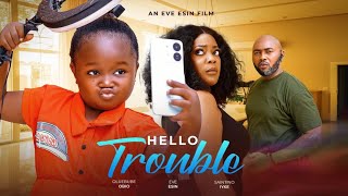 HELLO TROUBLE  New Movie EBUBE OBIO EVE ESIN nollywood new movies 2025 [upl. by Eiser]