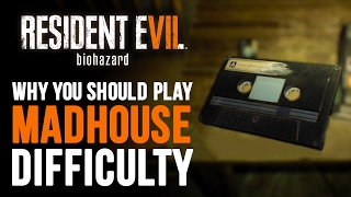 Why Madhouse Difficulty is Cooler Than You Think  Resident Evil 7 [upl. by Ayerf]