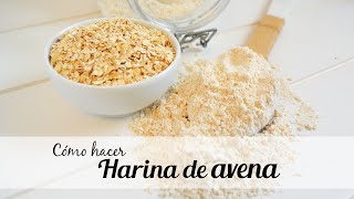 Básico Cómo hacer HARINA DE AVENA fácil y rápido  Auxy Ordónez [upl. by Osi]