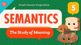 Semantics Crash Course Linguistics 5 [upl. by Allen]