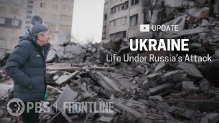 UPDATE Ukraine Life Under Russias Attack  FRONTLINE [upl. by Hsirt229]