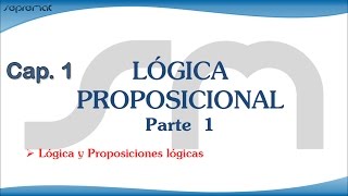 LÓGICA PROPOSICIONAL Parte 1 Lógica y Proposiciones lógicas [upl. by Ahsener425]