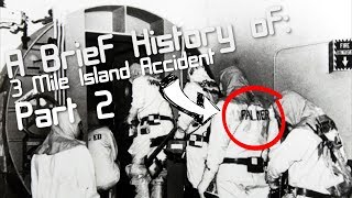 A Brief History of The Three Mile Island Accident Short Documentary Part 2 [upl. by Grondin244]