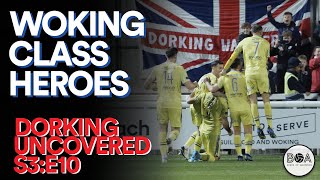 Dorking Uncovered S3E10  Woking Class Heroes [upl. by Ytsanyd782]