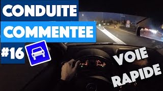 Conduite commentée sur voie rapide 16 [upl. by Hiamerej15]