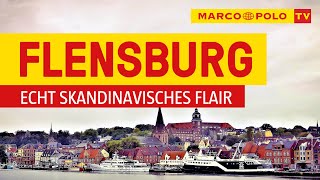 Deutschlands schönste Städte  Flensburg echt skandinavisches Flair  Marco Polo TV [upl. by Beale762]