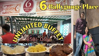 6 BALLYGUNGE PLACE IN KOLKATA।। UNLIMITED BUFFET IN KOLKATA।। AUTHENTIC BENGALI FOOD [upl. by Nike]