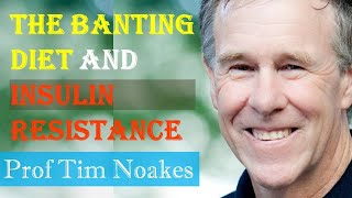 The Banting Diet amp Insulin Resistance  Prof Tim Noakes Interview Series Ep4 [upl. by Aeila]