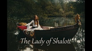 The Lady of Shalott [upl. by Ocsinarf]