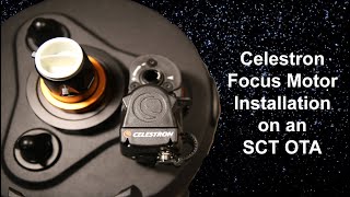 Celestron Focus Motor installation on an SCT OTA [upl. by Nakashima226]