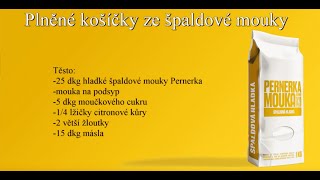 Pernerka recept 4 Plněné košíčky ze špaldové mouky [upl. by Ariaz]